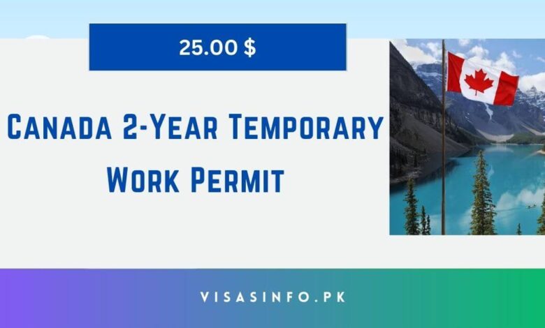 Canada 2-Year Temporary Work Permit