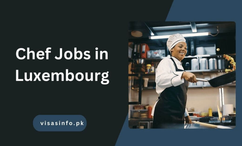 Chef Jobs in Luxembourg