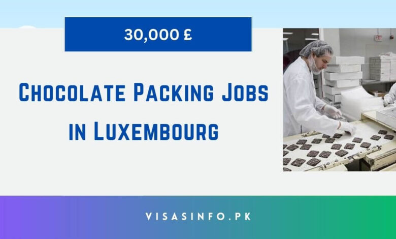 Chocolate Packing Jobs in Luxembourg