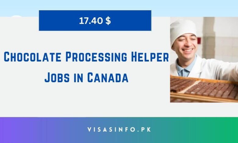 Chocolate Processing Helper Jobs in Canada