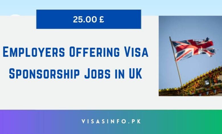 Employers Offering Visa Sponsorship Jobs in UK