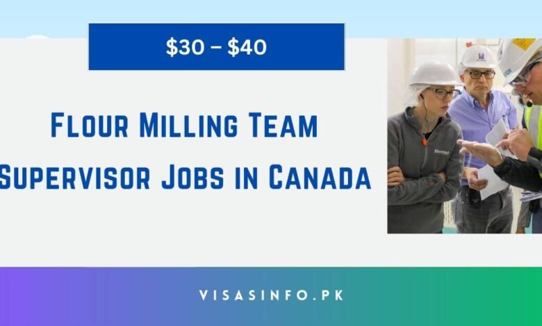 Flour Milling Team Supervisor Jobs in Canada