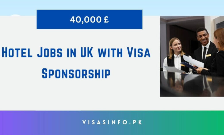 Hotel Jobs in UK with Visa Sponsorship