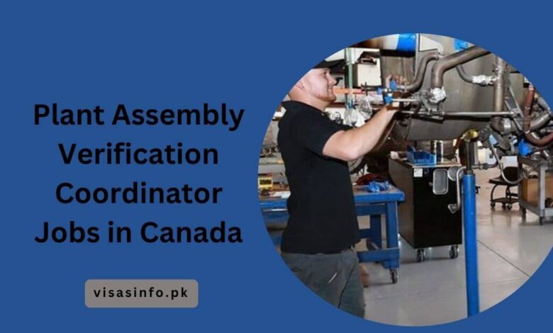 Plant Assembly Verification Coordinator Jobs in Canada