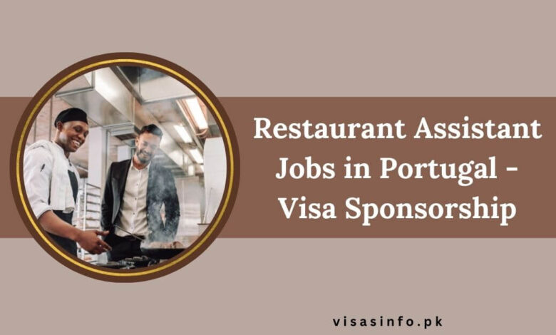 Restaurant Assistant Jobs in Portugal - Visa Sponsorship