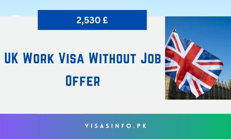 UK Work Visa Without Job Offer