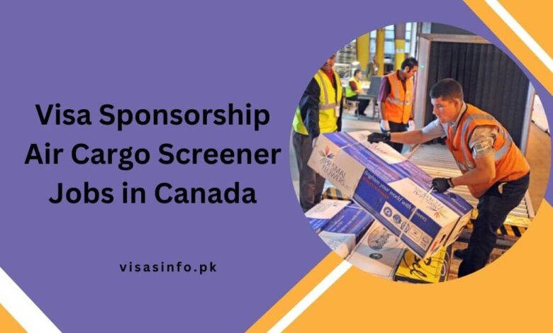 Visa Sponsorship Air Cargo Screener Jobs in Canada