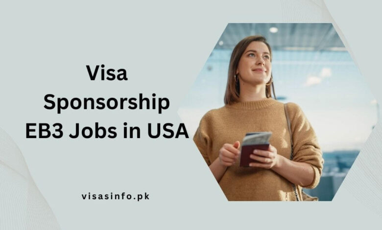 Visa Sponsorship EB3 Jobs in USA