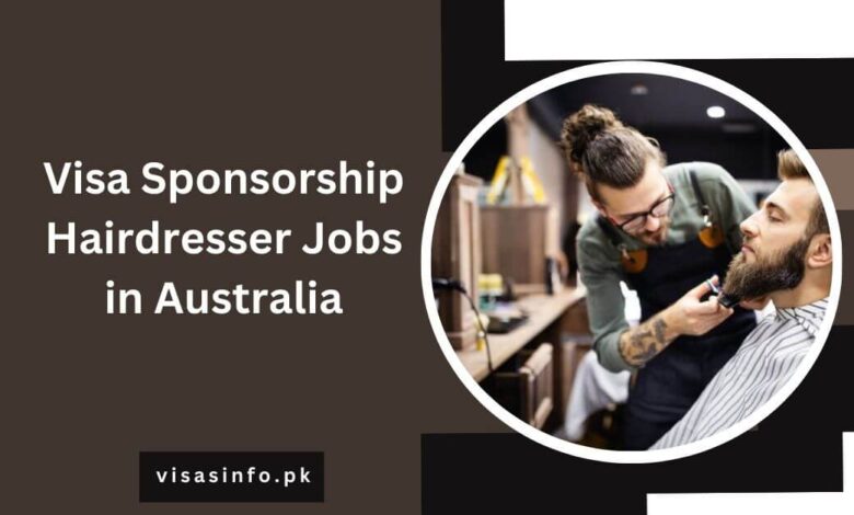 Visa Sponsorship Hairdresser Jobs in Australia