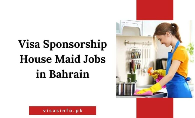 Visa Sponsorship House Maid Jobs in Bahrain