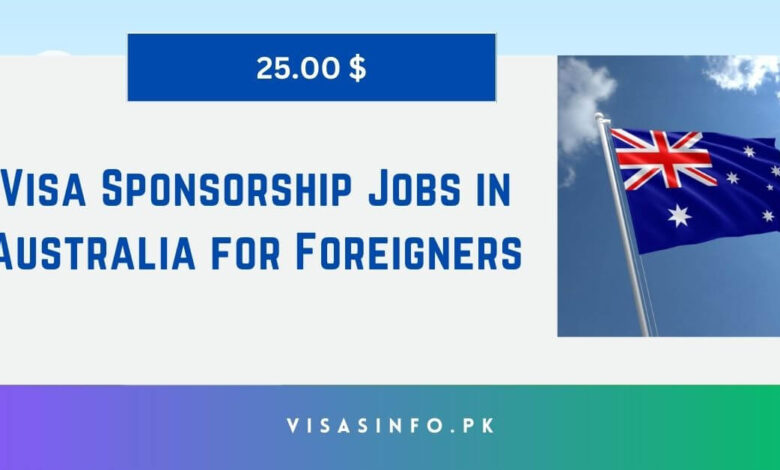 Visa Sponsorship Jobs in Australia for Foreigners