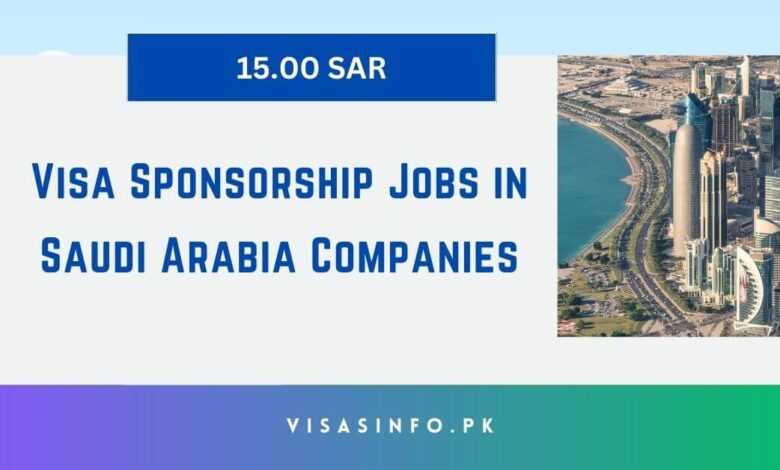 Visa Sponsorship Jobs in Saudi Arabia Companies