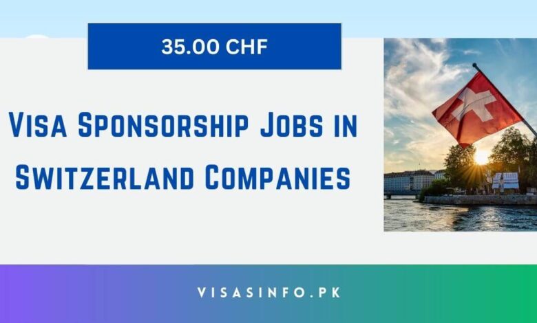 Visa Sponsorship Jobs in Switzerland Companies