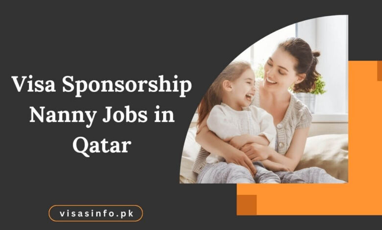 Visa Sponsorship Nanny Jobs in Qatar