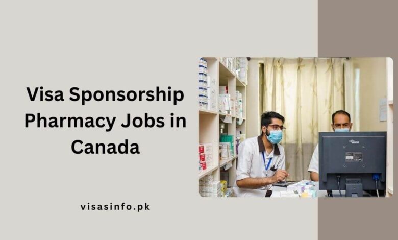 Visa Sponsorship Pharmacy Jobs in Canada