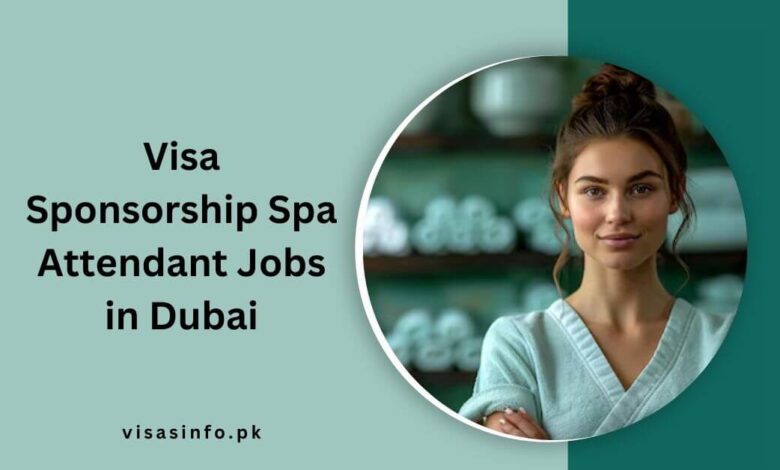 Visa Sponsorship Spa Attendant Jobs in Dubai