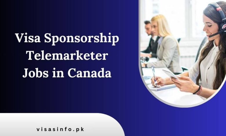 Visa Sponsorship Telemarketer Jobs in Canada