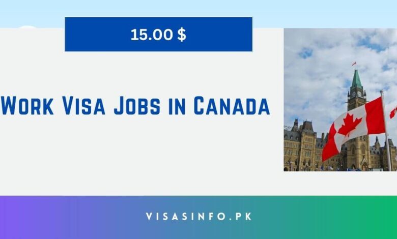 Work Visa Jobs in Canada