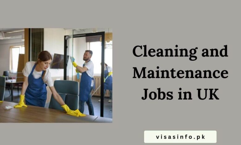 Cleaning and Maintenance Jobs in UK