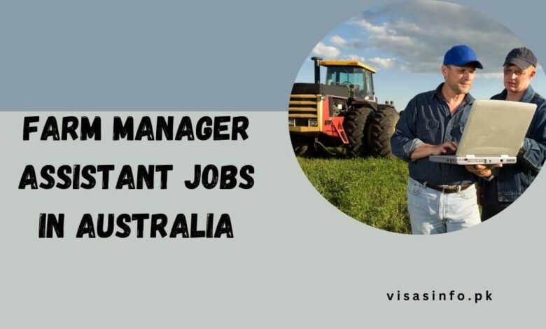 Farm Manager Assistant Jobs in Australia