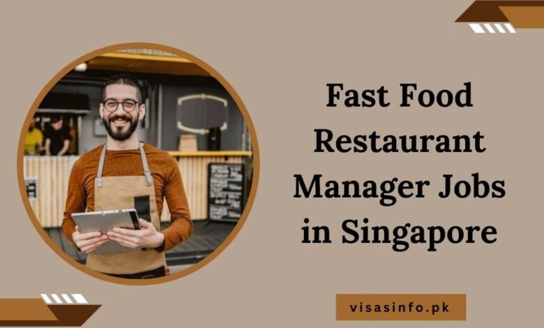 Fast Food Restaurant Manager Jobs in Singapore