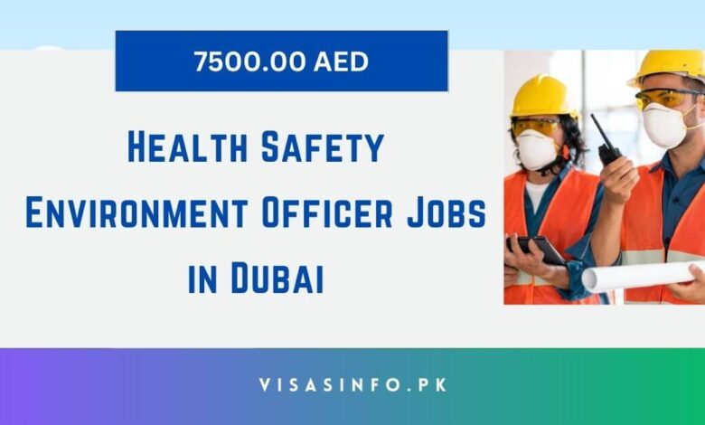 Health Safety Environment Officer Jobs in Dubai