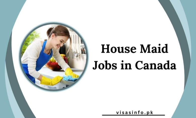 House Maid Jobs in Canada