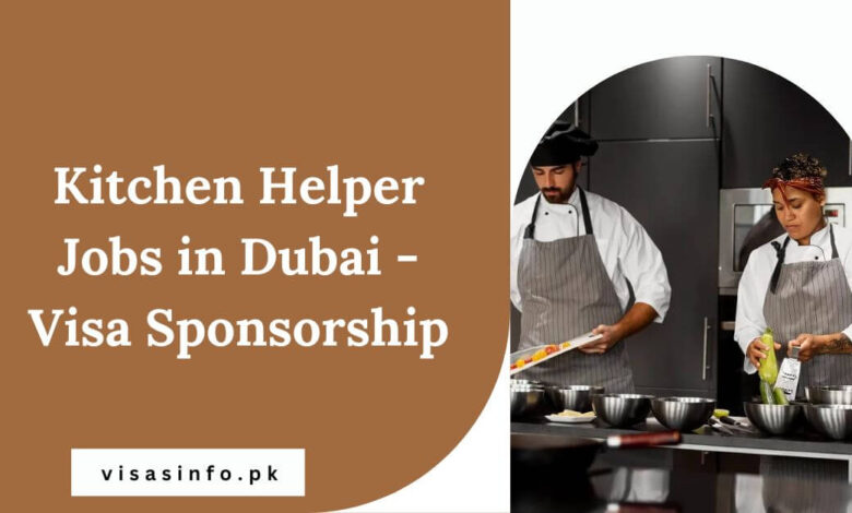 Kitchen Helper Jobs in Dubai - Visa Sponsorship