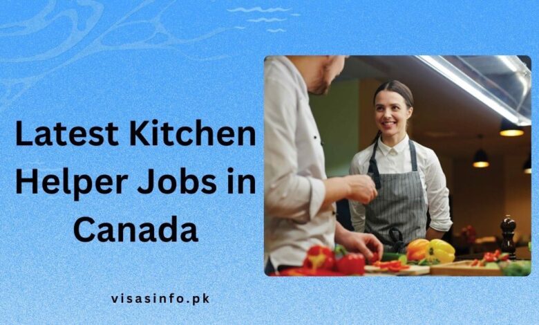 Latest Kitchen Helper Jobs in Canada