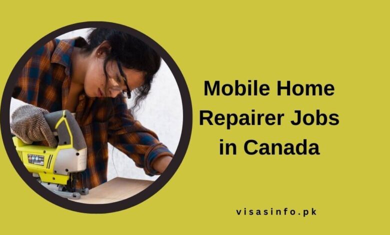 Mobile Home Repairer Jobs in Canada