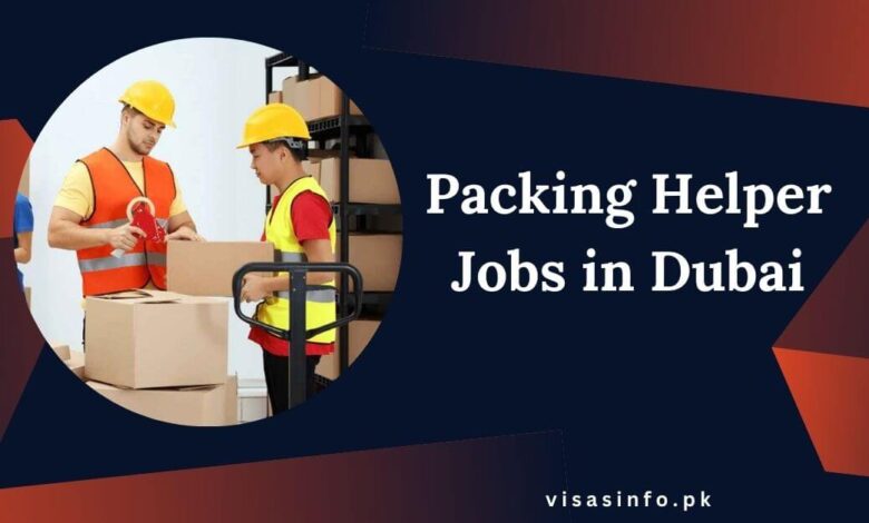 Packing Helper Jobs in Dubai