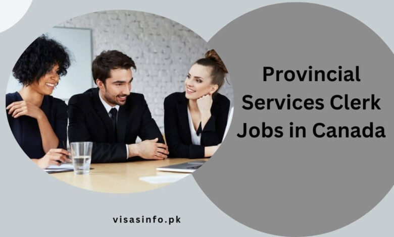 Provincial Services Clerk Jobs in Canada