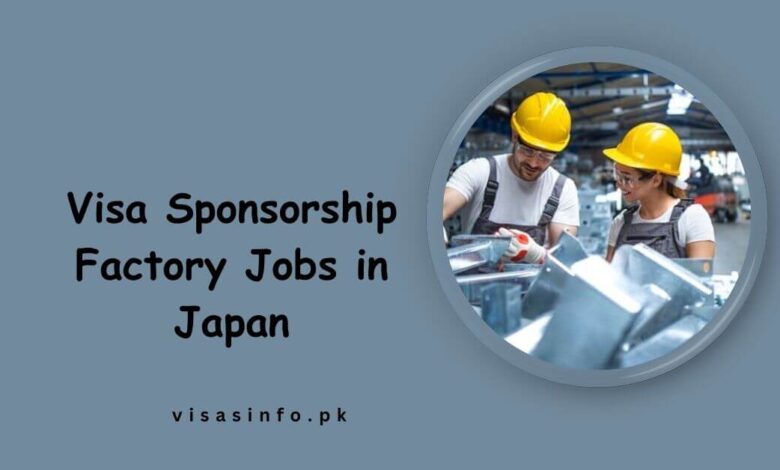 Visa Sponsorship Factory Jobs in Japan