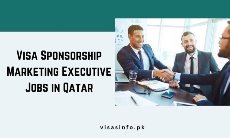 Visa Sponsorship Marketing Executive Jobs in Qatar