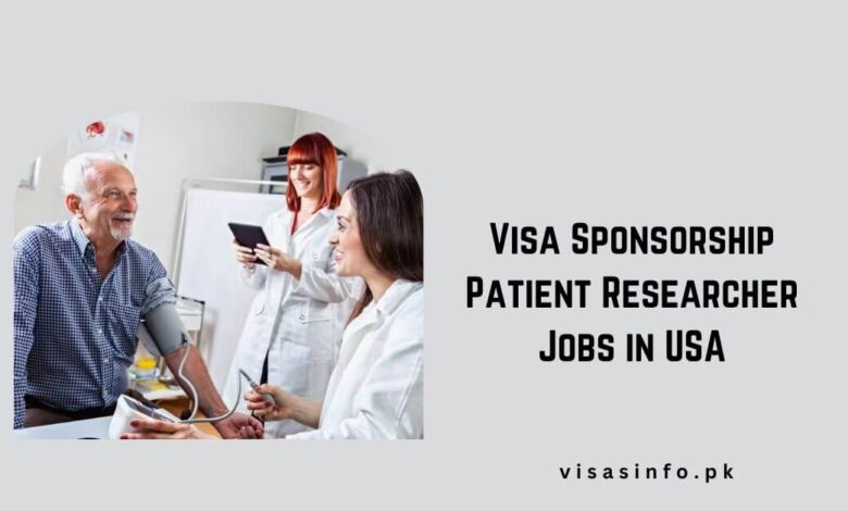 Visa Sponsorship Patient Researcher Jobs in USA