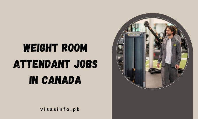 Weight Room Attendant Jobs in Canada