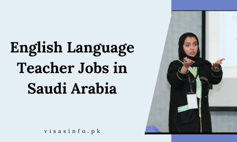 English Language Teacher Jobs in Saudi Arabia