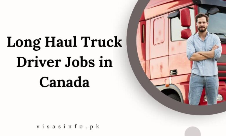 Long Haul Truck Driver Jobs in Canada