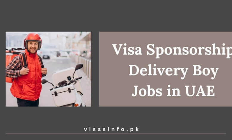 Visa Sponsorship Delivery Boy Jobs in UAE