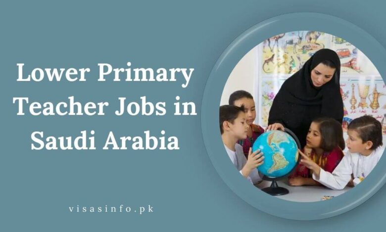 Lower Primary Teacher Jobs in Saudi Arabia