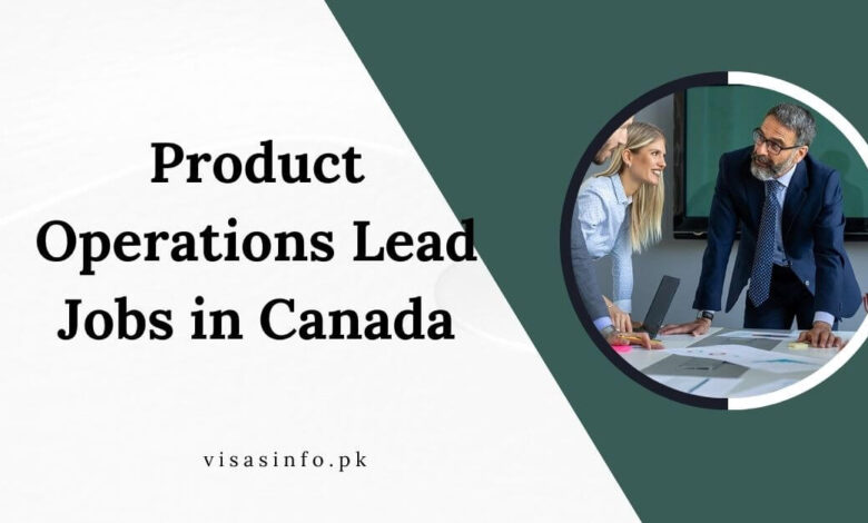 Product Operations Lead Jobs in Canada